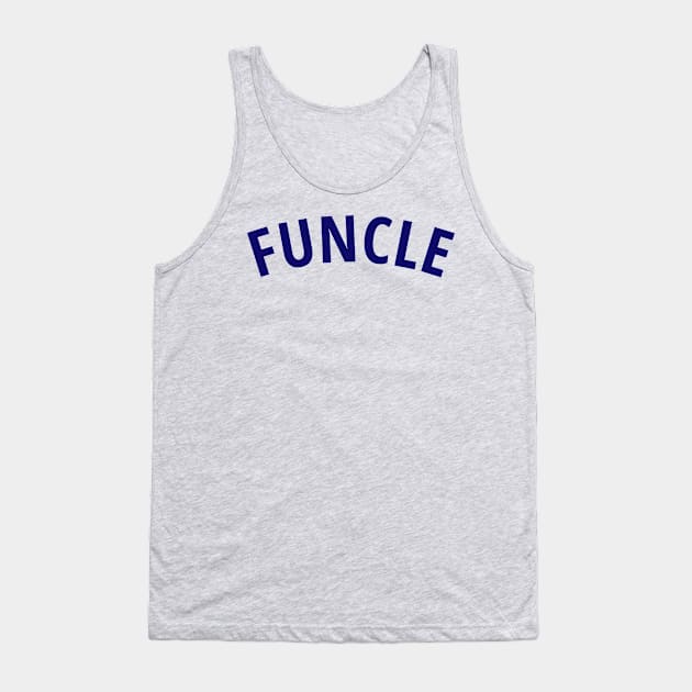 FUNCLE Shirt | Everyone has the Fun Uncle Tank Top by Dad at Disney